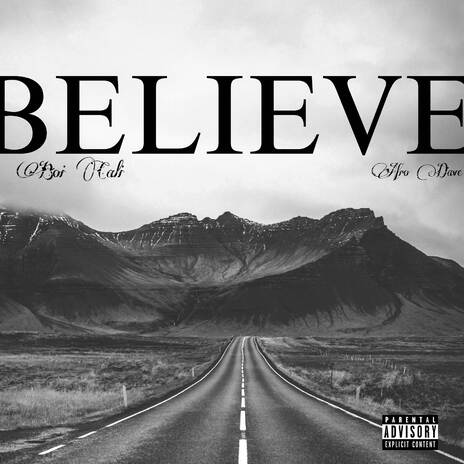 BELIEVE ft. Afro Dave | Boomplay Music