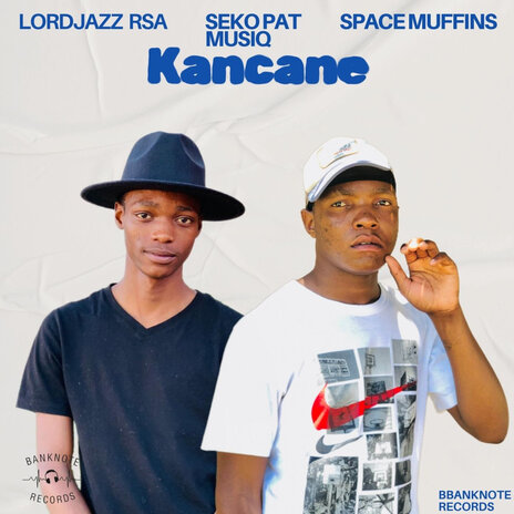 Kancane ft. Seko Pat MusiQ & Space Muffins