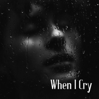 When I Cry