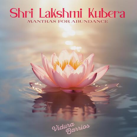 Shri Kubera Ashta Lakshmi Mantra ft. Vidura Barrios