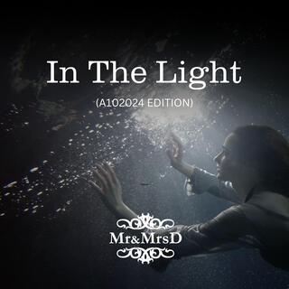 In The Light (A102024 Edition)