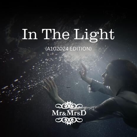 In The Light (A102024 Edition) | Boomplay Music