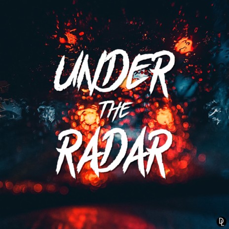 Under the Radar | Boomplay Music