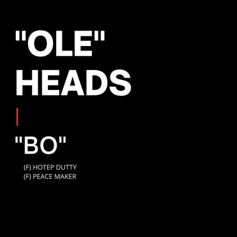 OLE HEADS (Radio Edit) ft. HOTEP DUTTY & PEACE MAKER | Boomplay Music