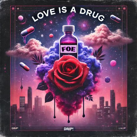 Love is a Drug