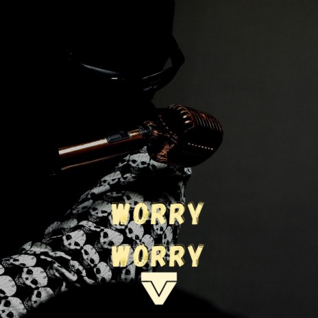 Worry Worry | Boomplay Music