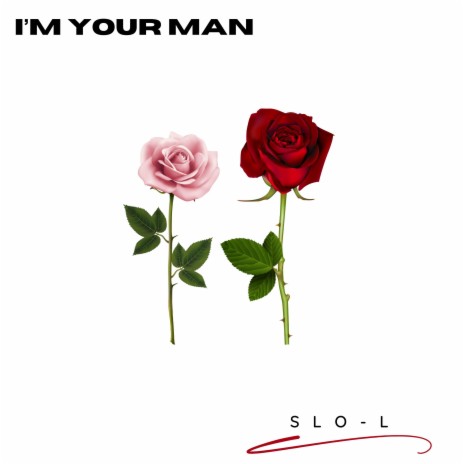 I'm Your Man | Boomplay Music