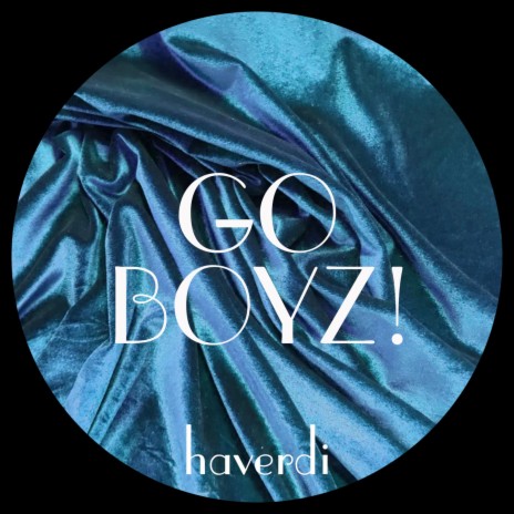 Go Boyz! (Haverdi Remix) ft. Haverdi