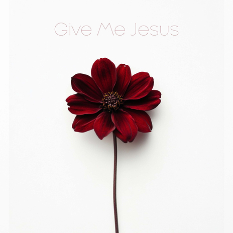 Give Me Jesus ft. Genavieve Linkowski & Mass Anthem | Boomplay Music