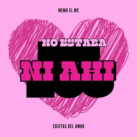 No estaba ni ahi | Boomplay Music