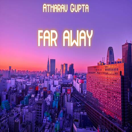 Far Away | Boomplay Music