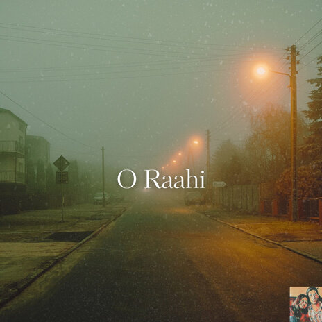 O Raahi | Boomplay Music