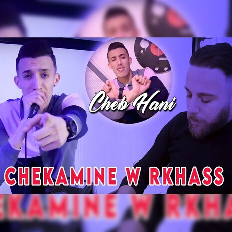 Chekamine W Rkhass | Boomplay Music