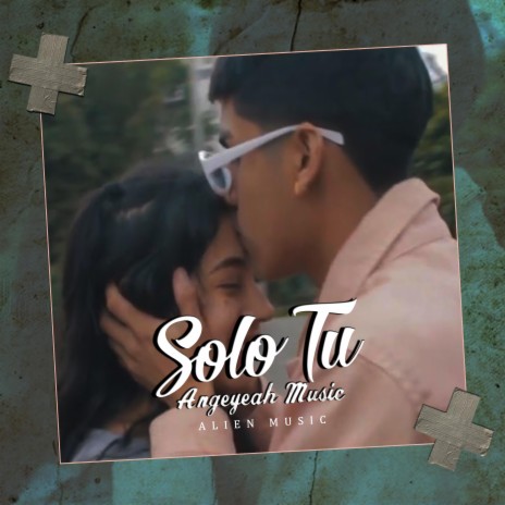 Solo Tu ft. DJangeliito | Boomplay Music