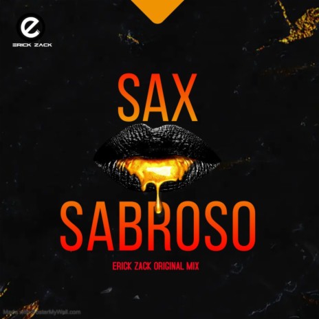 SAX SABROSO (ERICK ZACK ORIGINAL MIX) | Boomplay Music