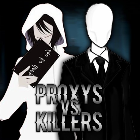 Proxys Vs Killers ft. Demon Mc, Millenium Raps, GermiUwU, Balutaku Covers & AdriRosan | Boomplay Music