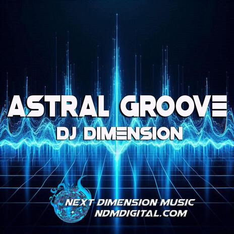 Astral Groove | Boomplay Music