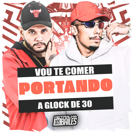 Vou Te Comer Portando a Glock de 30 ft. DJ MJSP | Boomplay Music