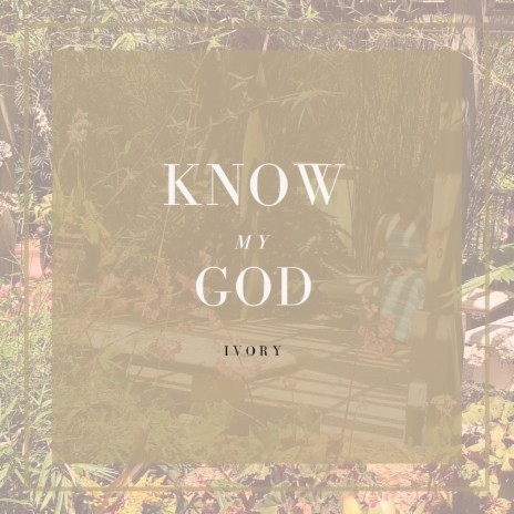 Know my God | Boomplay Music