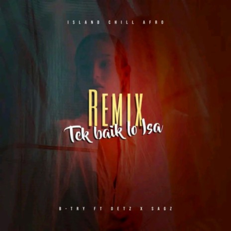 Tek baik lo Isa (Remix) ft. Detz & Sagz | Boomplay Music