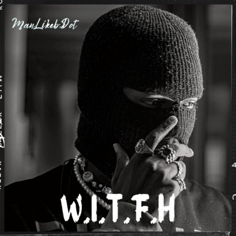 W.I.T.F.H | Boomplay Music