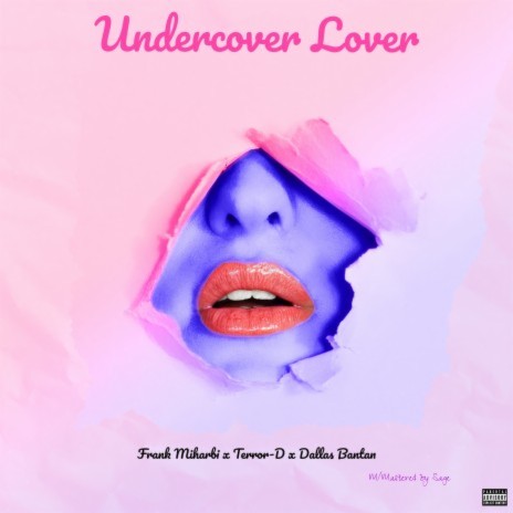 Undercover Lover ft. Terror-D & Dallas Bantan