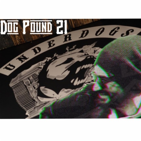 Dog Pound 21 (Chapter Northside) | Boomplay Music