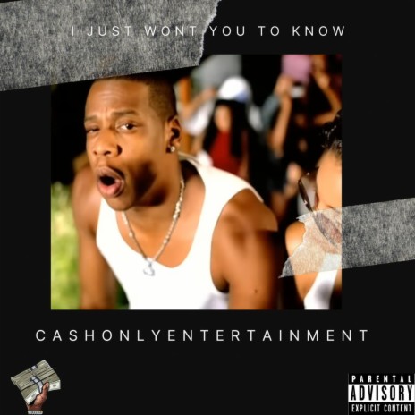 I Just Wont You To Know ft. Cash Only Ray | Boomplay Music