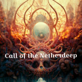 Call of the Netherdeep