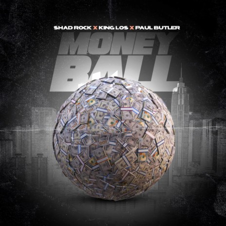 MONEYBALL ft. Shad Rock & King Los