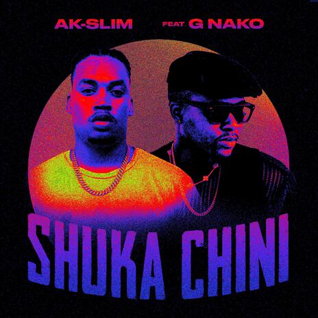 Shuka Chini ft. G Nako | Boomplay Music