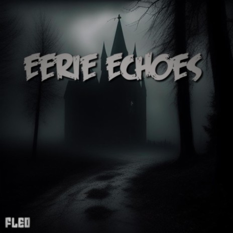 Eerie Echoes | Boomplay Music