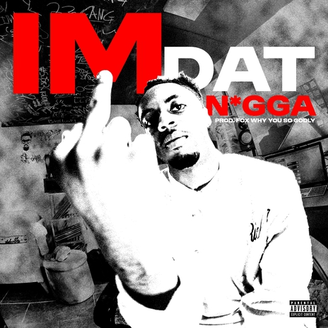 I'm Dat Nigga | Boomplay Music