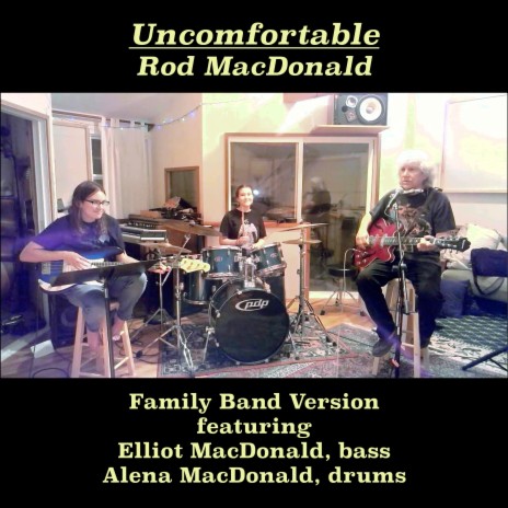 Uncomfortable (Family Band Version) | Boomplay Music