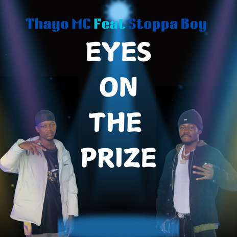 Eyes On The Prize ft. Stoppa Boy | Boomplay Music