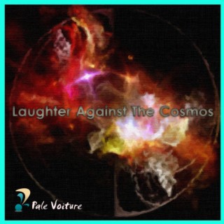 Laughter Against The Cosmos