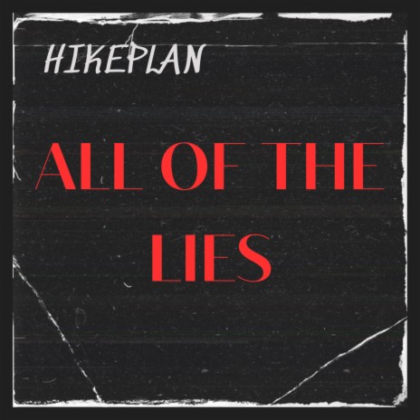 ALL OF THE LIES | Boomplay Music