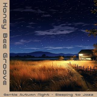 Gentle Autumn Night-Sleeping to Jazz