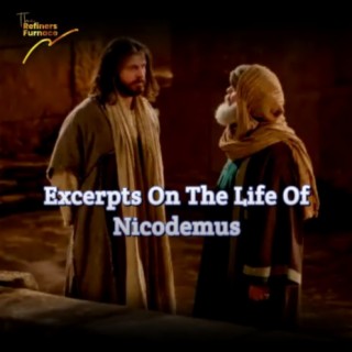 EXCERPTS ON THE LIFE OF NICODEMUS