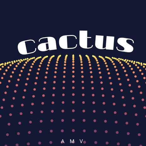 Cactus | Boomplay Music