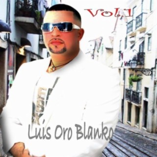 Luis Oro Blanko, Vol. 1