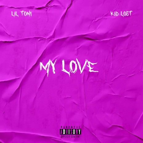 My Love ft. Lil Tony | Boomplay Music