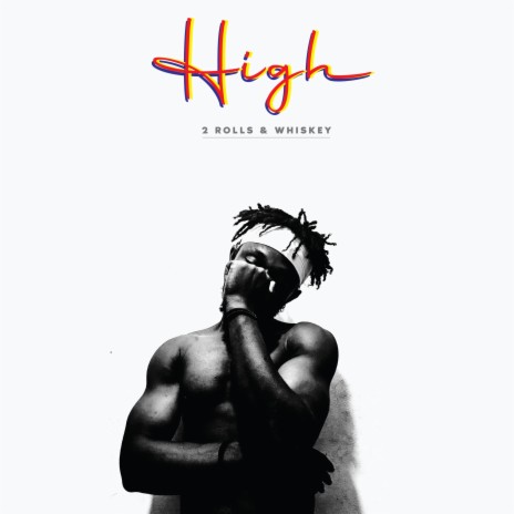 High (2 rolls and whiskey) | Boomplay Music