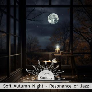 Soft Autumn Night-Resonance of Jazz