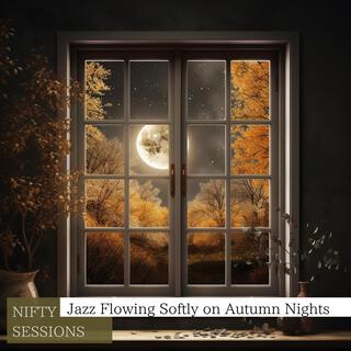 Jazz Flowing Softly on Autumn Nights