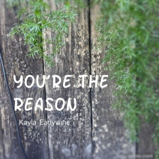 You're the Reason