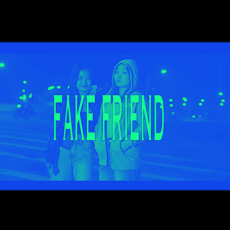 FAKE FRIEND ft. Pu Dah | Boomplay Music