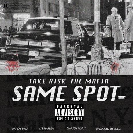 Same Spot ft. L’s Harlem & Bhada Bing | Boomplay Music