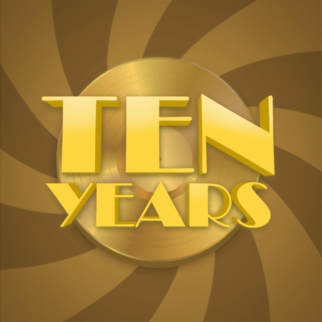 Ten Years | Boomplay Music