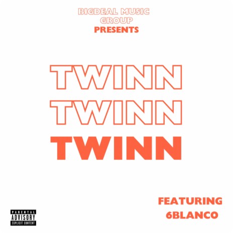 TWINN (Turn Me Up) ft. 6Blanco | Boomplay Music